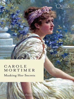 cover image of Quills--Masking Her Secrets/The Duke's Cinderella Bride/The Lady Gambles